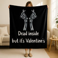 Dead Inside But It's Valentine's Blanket,Skeleton Hands Couple Throw Blanket,Gothic Valentines Throw,Dark Romance Gift,Love Blanket Gift,