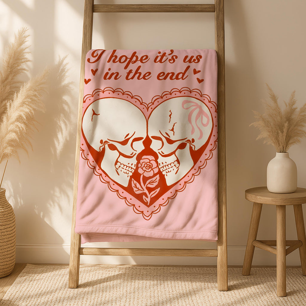 I Hope It's Us In The End Love Blanket, Love Saying Blanket, Cozy Romantic Decor, Gift for Couples,Heartfelt Love Blanket,Love Quote Blanket