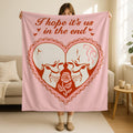 I Hope It's Us In The End Love Blanket, Love Saying Blanket, Cozy Romantic Decor, Gift for Couples,Heartfelt Love Blanket,Love Quote Blanket