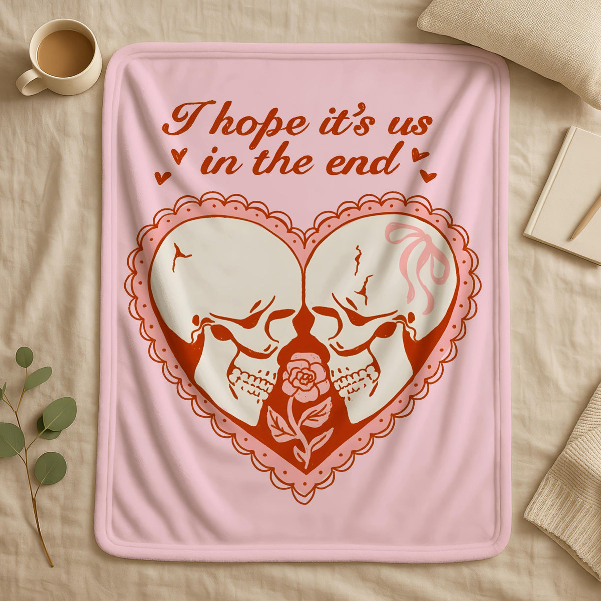 I Hope It's Us In The End Love Blanket, Love Saying Blanket, Cozy Romantic Decor, Gift for Couples,Heartfelt Love Blanket,Love Quote Blanket