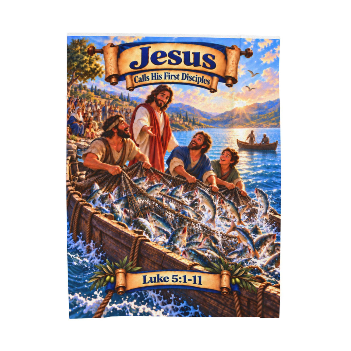 Jesus Calls Disciples Blanket | Miraculous Catch of Fish (Luke 5:1-11)